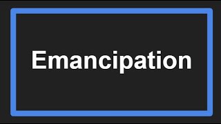 Meaning of Emancipation [upl. by Lansing]