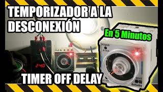 Como se conecta Temporizador Retardo A La Desconexion  Timer OFF Delay  TOF [upl. by Billen]