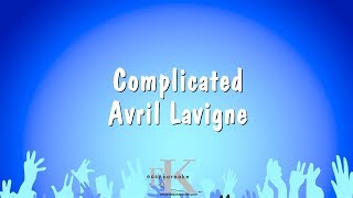 Complicated  Avril Lavigne Karaoke Version [upl. by Adnalohs]