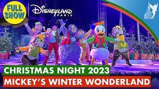 🎄Disneyland Paris CHRISTMAS NIGHT 2023 Mickeys Winter Wonderland  Christmas Night 2023 [upl. by Saint535]