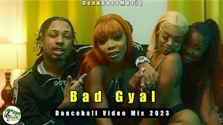 Dancehall Mix 2023 Video BAD GYAL  450 Shaniel Muir Rajahwild Kraff Valiant amp More [upl. by Robinet]