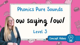 ow Sound  Phonics  Level 3  Pure Sound [upl. by Elletnuahc]