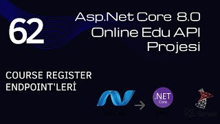 62 AspNet Core 8 Web API OnlineEdu Projesi  Course Register Endpointleri [upl. by Ocinom]