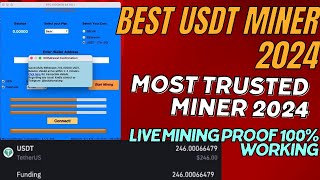 BEST USDT TRC20 MINER SOFTWARE 2024  250 USDT LIVE MINING PROOF  NO MINER FEES INCLUDED [upl. by Yrahcaz]