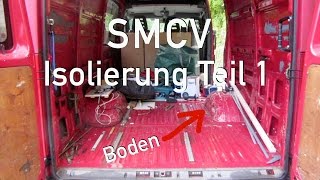 ISOLIERUNG TEIL 1  CAMPER SELBST BAUEN [upl. by Andrej]