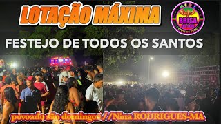 PARTE 2 FESTEJO DE TODOS OS SANTOSPOVSAO DOMINGOSNINA RODRIGUESMARADIOLA MEGA BRISA DO SOM☑️💥 [upl. by Elaen842]