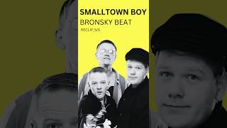 🔴 SmallTown Boy  Bronsky Beat  Jimmy Somerville  RECLIP  Explicado 55 [upl. by Siger]