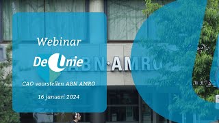 Webinar ABN AMRO over de cao voorstellen van De Unie [upl. by Megan]