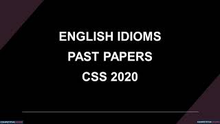 English Idioms  Past Papers  CSS 2020 [upl. by Kessiah]