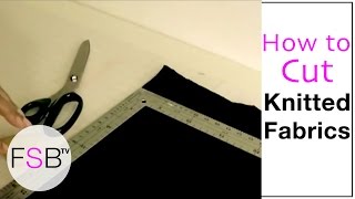 Cutting Knit Fabrics [upl. by Ayvid204]