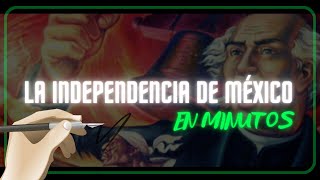 LA INDEPENDENCIA DE MÉXICO en minutos [upl. by Lerret]