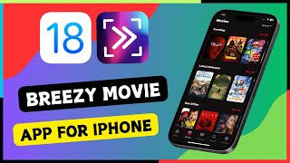 Breezy Movie App For iPhone  Best Free “Movie Apps” On iPhone  Steam amp Download Unlimited Movies [upl. by Linis]