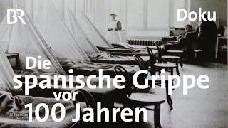 Spanische Grippe vor 100 Jahren Millionen Tote  Doku  Schwaben amp Altbayern  Pandemie [upl. by Esinrahc]