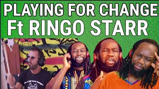 PLAYING FOR CHANGE Ft RINGO STARR  The weight REACTION  First time hearing [upl. by Ordnassela]