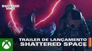 Starfield Shattered Space  Trailer Oficial de Lançamento [upl. by Cotter]