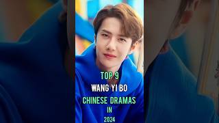 Top 9 Wang Yi Bo Chinese Dramas In 2024 top9 wangyibo wangyibo王一博 cdrama dramalist shorts [upl. by Nalahs]