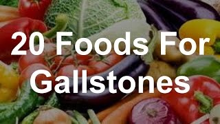 20 Foods For Gallstones  Best Foods For Gallstones [upl. by Meredeth37]