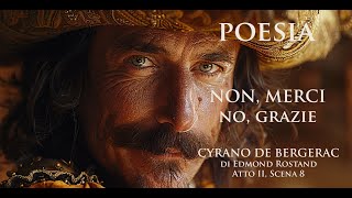 Cyrano de Bergerac  Edmond Rostand Non merci  No grazie [upl. by Llekcm]