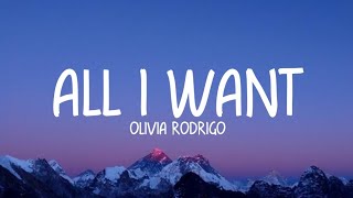 Olivia Rodrigo  All I Want Lyrics [upl. by Nnaoj]