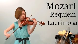 Mozart  Requiem K626  Lacrimosa  violin  alisa t [upl. by Haelem]