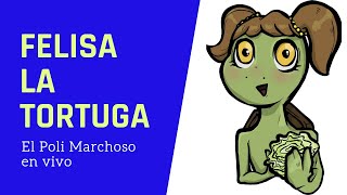 El Poli Marchoso en vivo  FELISA LA TORTUGA [upl. by Ann-Marie]