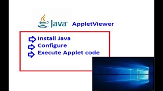 Install configure amp Run Java Applet Code on Windows 10  The AppletViewer tool was deprecated [upl. by Benisch]