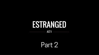 Estranged Act 1 Part 2 Complete Walkthrough [upl. by Enniroc860]