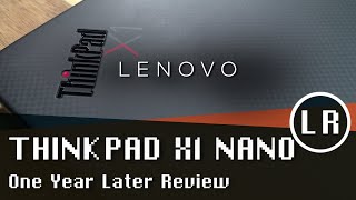 Lenovo ThinkPad X1 Nano One Year Later [upl. by Adlev]