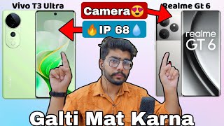 Vivo T3 Ultra vs realme GT 6 5G  ⚡Full Comparison🔥  Galti Mat Karna❌  Value For Money❓ [upl. by Ellehcsor]