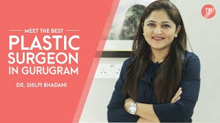 The journey of the Plastic Surgeon  Plastic Surgery Clinic in Gurgaon  Dr Shilpi Bhadani [upl. by Groeg]