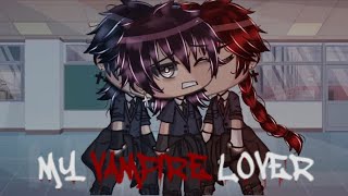 My Vampire Lover  GLMM  BL  Gacha Life  Part 12 • [upl. by Enelear]