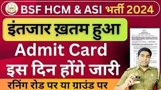 BSF HCM amp ASI Physical Date 2024  BSF HCM amp ASI admit Card Notice  BSF Ka Physical Kab Hoga bsf [upl. by Eyaf275]