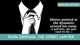 The Street Lawyer by John Grisham [upl. by Elston221]