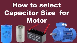 How to select Capacitor Size or Rating for motor [upl. by Anirbes]