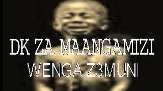 DOGO WENGA ZEMUNIDK ZA MAANGAMIZI [upl. by Anglo]