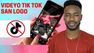 Nouvo Aplikasyon Pou telechaje VIDEYO TIK TOK San Logo koman retire logo tik tok la nan yon videyo [upl. by Krock]