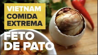 Comida Extrema Vietnam FETO de PATO [upl. by Hairahcez]