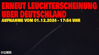 Erneut Leuchterscheinung über Deutschland  Aufnahme vom 01122024  1754 Uhr MEZ  Nordwest [upl. by Georas]