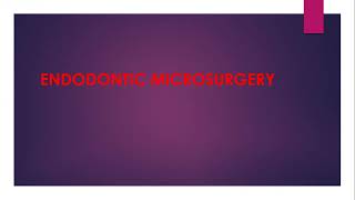 Endodontic Microsurgery [upl. by Queri]