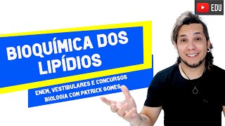 LIPÍDIOS  Curso Biologia Geral  ENEM VESTIBULARES E CONCURSOS AULA 4 [upl. by Alios]