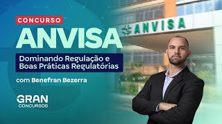 Concurso ANVISA Dominando Regulação e Boas Práticas Regulatórias [upl. by Enileuqcaj63]