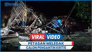 Petasan Meledak Dipasang Jelang Resepsi Calon Pengantin Kritis [upl. by Brodench]