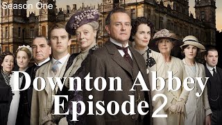 Downton Abbey  Season 1 Episode 2  FIRST TIME VIEWING [upl. by Mohammad]