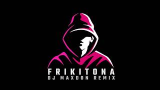 Plan B  Frikitona Dj Maxdon Remix [upl. by Materi]