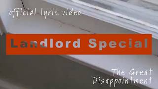 The Great Disappointment  quotLandlord Specialquot  OFFICIAL LYRIC VIDEO [upl. by Allimac]