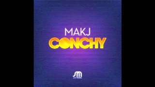 Conchy  MAKJ Audio  DJ MAKJ [upl. by Nick]