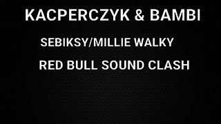 KACPERCZYK amp BAMBI quotSEBIKSYMILLIE WALKYquot RED BULL SOUND CLASH 2024 [upl. by Marilin]