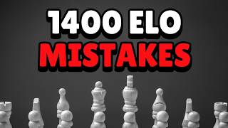 Key Mistakes 1400 Rated Chess Players Always Make [upl. by Belshin169]