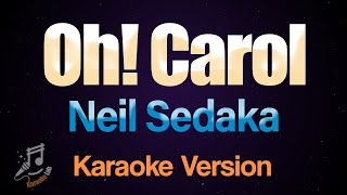 Oh Carol  Neil Sedaka Karaoke [upl. by Ramej]