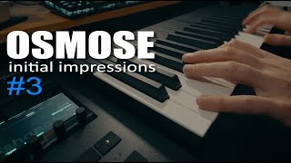 ExpressiveE Osmose  Initial Impressions 3 [upl. by Eijneb50]